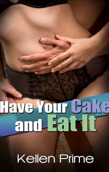 Have Your Cake And Eat It